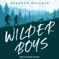 Wilder Boys Lib/E