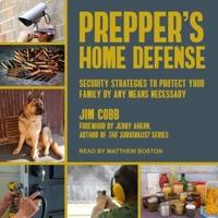 Prepper's Home Defense Lib/E