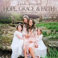 Hope, Grace & Faith Lib/E