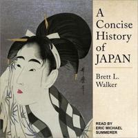 A Concise History of Japan Lib/E