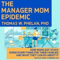 The Manager Mom Epidemic Lib/E