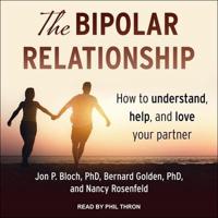 The Bipolar Relationship Lib/E