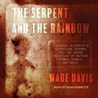The Serpent and the Rainbow Lib/E