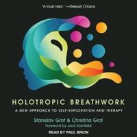Holotropic Breathwork Lib/E