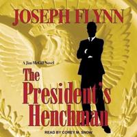 The President's Henchman Lib/E