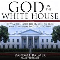 God in the White House Lib/E