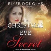 The Christmas Eve Secret Lib/E