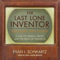 The Last Lone Inventor Lib/E