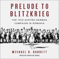 Prelude to Blitzkrieg Lib/E