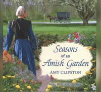 Seasons of an Amish Garden Lib/E