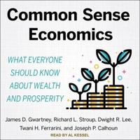 Common Sense Economics Lib/E