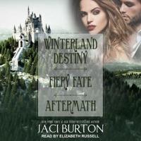 Winterland Destiny, Fiery Fate, & Aftermath Lib/E