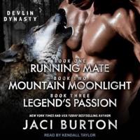 Running Mate, Mountain Moonlight, & Legend's Passion Lib/E