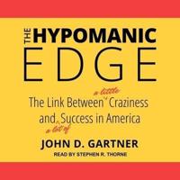 The Hypomanic Edge Lib/E
