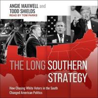 The Long Southern Strategy Lib/E