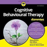 Cognitive Behavioural Therapy for Dummies Lib/E