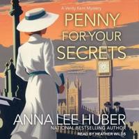 Penny for Your Secrets Lib/E