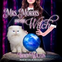 Mrs. Morris and the Witch Lib/E