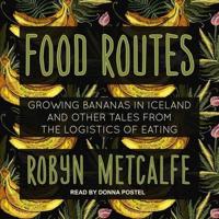 Food Routes Lib/E