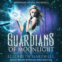 Guardians of Moonlight Lib/E