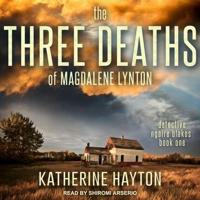 The Three Deaths of Magdalene Lynton Lib/E