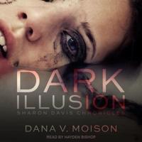 Dark Illusion Lib/E