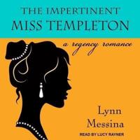 The Impertinent Miss Templeton Lib/E