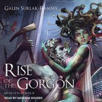 Rise of the Gorgon Lib/E
