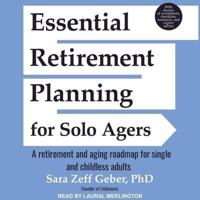 Essential Retirement Planning for Solo Agers Lib/E