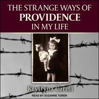 The Strange Ways of Providence in My Life Lib/E