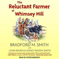 The Reluctant Farmer of Whimsey Hill Lib/E