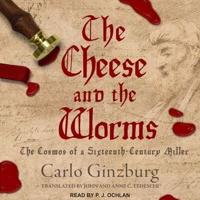 The Cheese and the Worms Lib/E
