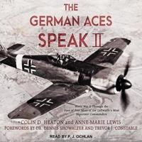 The German Aces Speak II Lib/E