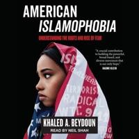 American Islamophobia Lib/E