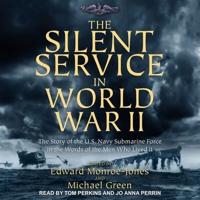 The Silent Service in World War II Lib/E