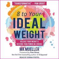 8 to Your Ideal Weight Lib/E