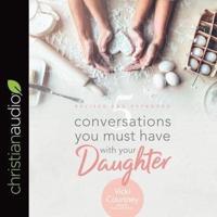 5 Conversations You Must Have With Your Daughter Lib/E