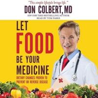 Let Food Be Your Medicine Lib/E