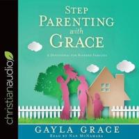 Stepparenting With Grace Lib/E