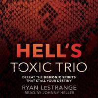 Hell's Toxic Trio Lib/E