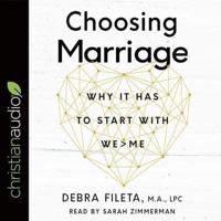 Choosing Marriage Lib/E