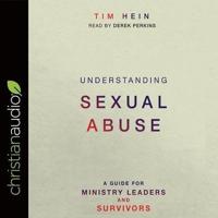 Understanding Sexual Abuse Lib/E