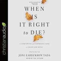 When Is It Right to Die? Lib/E