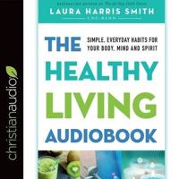 Healthy Living Audiobook Lib/E