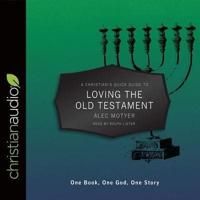 Christian's Quick Guide to Loving the Old Testament Lib/E