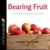 Bearing Fruit Lib/E