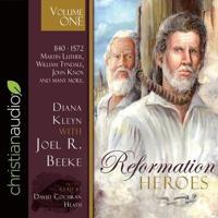 Reformation Heroes Volume One Lib/E