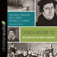 Church History 101 Lib/E