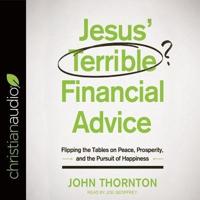 Jesus' Terrible Financial Advice
