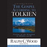 Gospel According to Tolkien Lib/E